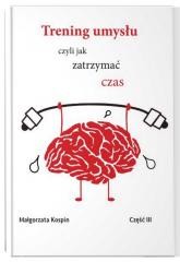okładka Trening umysłu cz.3 książka | Małgorzata Kospin
