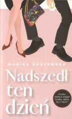 okładka Nadszedł ten dzień książka | Monika Koszewska
