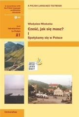 okładka Cześć, jak się masz? I. Spotykamy się w Polsce A1 książka | Miodunka WładysławT.