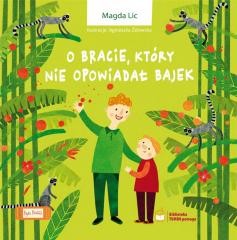 okładka O bracie, który nie opowiadał bajek książka | Magda Lic