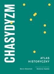 okładka Chasydyzm. Atlas Historyczny książka | Waldemar Spallek, Wodziński Marcin