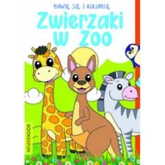 okładka Bawię się i koloruję. Zwierzaki w ZOO książka | Praca Zbiorowa