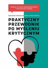 okładka Praktyczny przewodnik po myśleniu krytycznym.. książka | Praca Zbiorowa