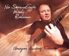 okładka Na Skrzydłach Wiary i Rozumu CD książka | Grzegorz AndrzejKłeczek