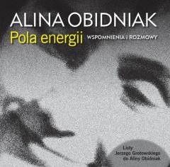 okładka Pola energii. Wspomnienia i rozmowy książka | Alina Obidniak