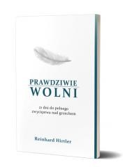 okładka Prawdziwie wolni książka | Reinhard Hirtler
