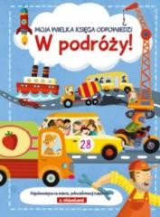 okładka Moja wielka księga odpowiedzi - W podróży! książka | Praca Zbiorowa