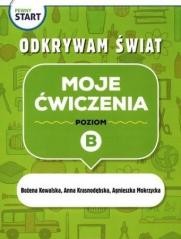 okładka Pewny start. Odkrywam świat. Moje ćwiczenia poz.B książka | Anna Krasnodębska, Bożena Kowalska, Mokrzycka Agn