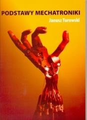 okładka Podstawy mechatroniki książka | Janusz Turowski