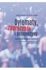 okładka Dylematy, zagrożenia i perspektywy... książka | Artur Łacina-Łanowski