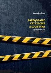 okładka Zarządzanie kryzysowe a logistyka książka | Zwoliński Łukasz