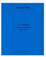 okładka Czas osobisty. Sztuka Estonii, Litwy... niebieska książka | Joanna Słodowska, red. KatarzynaPorembska