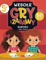 okładka Wesołe gry i zabawy. Sudoku i inne zabawy książka | Praca Zbiorowa
