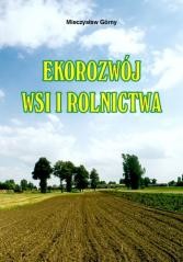 okładka Ekorozwój wsi i rolnictwa książka | Mieczysław Górny