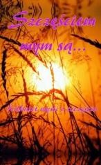 okładka Szczęściem mym są... książka | Praca Zbiorowa