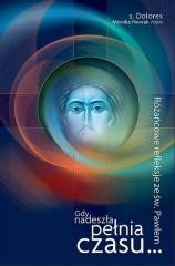 okładka Gdy nadeszła pełnia czasu... książka | Dolores MonikaNowakPDDM