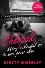 okładka Chłopak, który zakradał się do mnie przez okno książka | Kirsty Moseley