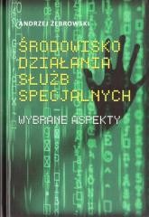 okładka Środowisko działania służb specjalnych książka | Andrzej Żebrowski