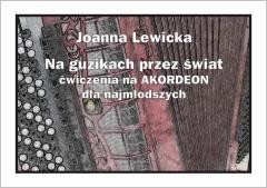 okładka Na guzikach przez świat - ćwiczenia na akordeon... książka | Joanna Lewicka