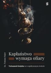 okładka Kapłaństwo wymaga ofiary książka | ks. TomaszBajer