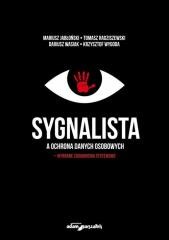 okładka Sygnalista a ochrona danych osobowych książka | Praca Zbiorowa
