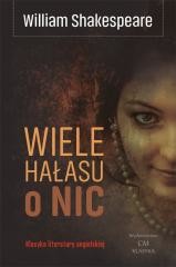 okładka Wiele hałasu o nic książka | William Shakespeare