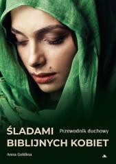 okładka Śladami biblijnych kobiet. Przewodnik duchowy książka | Anna Goldina