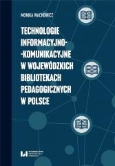 okładka Technologie informacyjno-komunikacyjne... książka | Monika Wachowicz