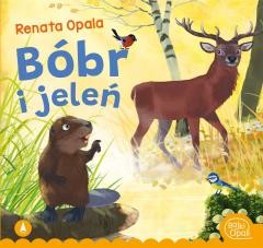 okładka Bóbr i jeleń książka | Renata Opala