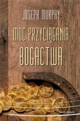 okładka Moc przyciągania bogactwa książka | Joseph Murphy