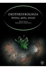 okładka Ekotoksykologia. Rośliny, gleby, metale książka | Wierzbicka Małgorzata