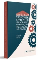 okładka Współpraca środowisk: szkolnego i rodzinnego... książka | Patrycja Młynek