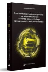 okładka Proces informatyzacji administracji publicznej... książka | Justyna Adamus-Kowalska
