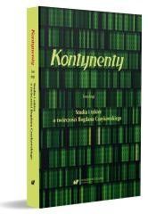 okładka Kontynenty T.2 Studia i szkice o twórczości... książka | Bożena Szałasta-Rogo, red. MagdalenaRabizo-Birek
