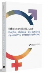 okładka Polityka - edukacja - płeć kulturowa książka | Elżbieta Górnikowska-Zwolak