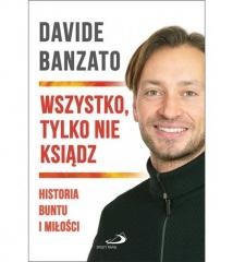okładka Wszystko, tylko nie ksiądz książka | Davide Banzato