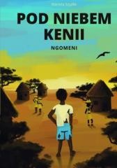 okładka Pod niebem Kenii. Ngomeni książka | Mariola Szydlik