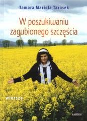 okładka W poszukiwaniu zagubionego szcześcia książka | Tarasek MariolaTamara