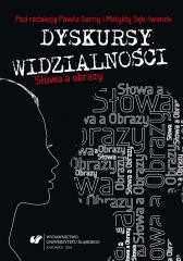 okładka Dyskursy widzialności. Słowa a obrazy książka | red. MatyldaSęk-Iwanek, red. PawełSarna