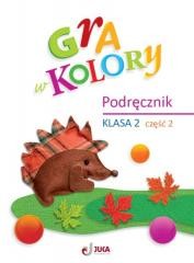 okładka Gra w kolory SP 2 Podręcznik cz.2 książka | Beata Sokołowska, Grodzka Katarzyna