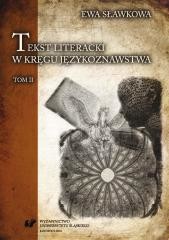 okładka Tekst literacki w kręgu językoznawstwa T.2 książka | Ewa Sławkowa