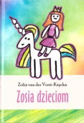okładka Zosia dzieciom książka | Vorst-Ksycka Zofiavander