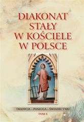 okładka Diakonat stały w Kościele w Polsce T.4 książka | Waldemar Rozynkowski