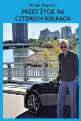 okładka Przez życie na czterech kółkach książka | Witold Wilewski