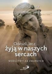 okładka Odeszli, lecz żyją w naszych sercach książka | Bogdan Kulik