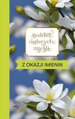 okładka Bukiet dobrych myśli - z okazji imienin książka | Ewa Skarżyńska