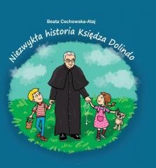 okładka Niezwykła historia księdza Dolindo książka | Beata Cechowska-Atay