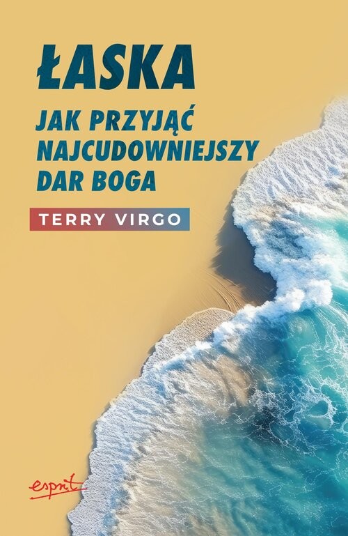 okładka Łaska Jak przyjąć najcudowniejszy dar Boga w.2 książka | Virgo Terry