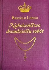 okładka Nabożeństwo dwudziestu sobót książka | Bartolo Longo