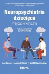 okładka Neuropsychiatria dziecięca. Przypadki kliniczne książka | Audrey M.Walker, Ayol Samuels, David MylandKauf